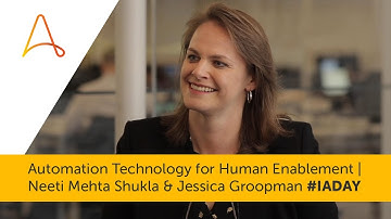 Automation Technology for Human Enablement | Neeti Mehti Shukla & Jessica Groopman #IADay