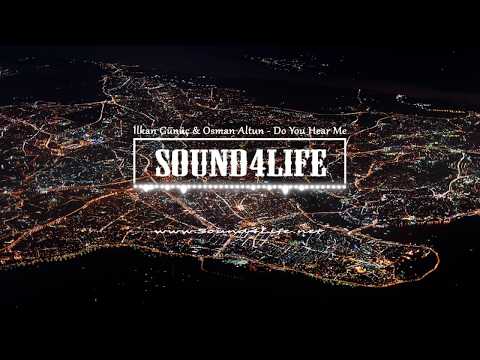 ilkan Gunuc & Osman Altun - Do You Hear Me #Sound4Life