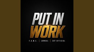 Put In Work (feat. Lowkal & Zay Official)