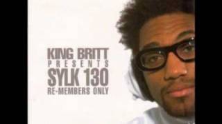 King Britt Presents Sylk 130 - Re-Members Only - I&#39;ll Do It For You