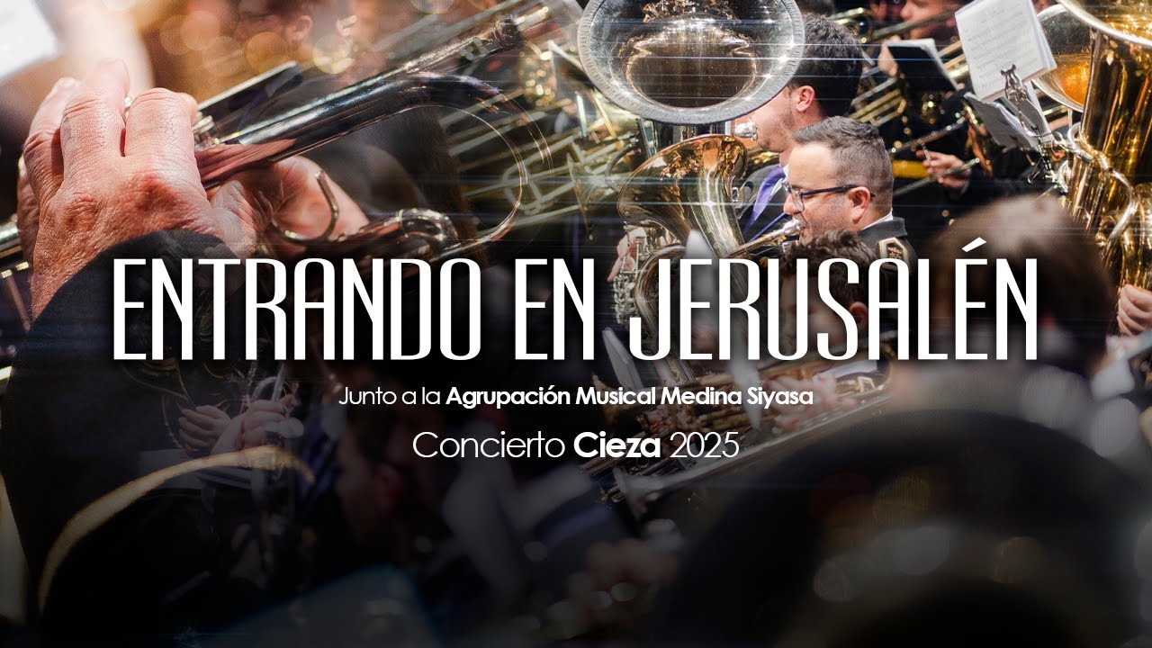 ENTRANDO EN JERUSALÉN I Concierto Cieza 2025