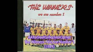 The Winners - We Are Number 1 (1984) @AfrosoulcollectorsCorner