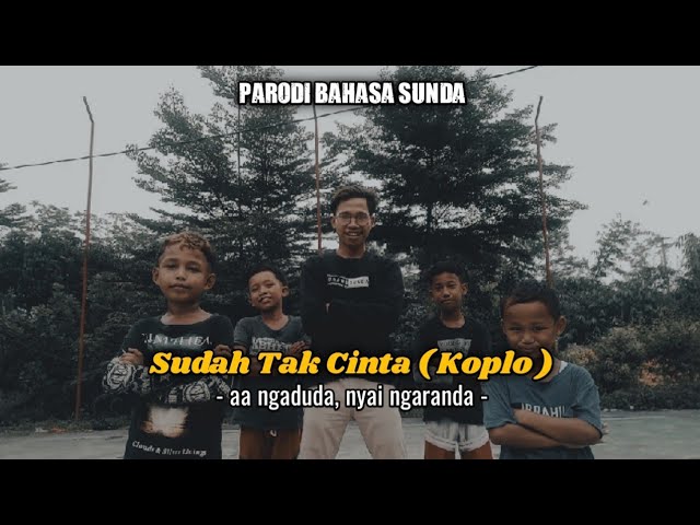 SUDAH TAK CINTA ( KOPLO ) PARODI SUNDA | ADE SULAEMAN class=