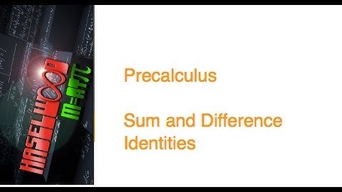 Precalculus - 5.3 Notes Example 3: Sum and Difference Formulas