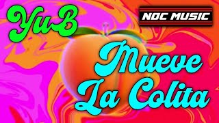 Mueve La Colita, by Yub (YuB Hard Edit supported by Sickmode, Rooler and Edmmaro - Latin EDM Resimi