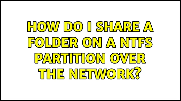 Ubuntu: How do I share a folder on a NTFS partition over the network?