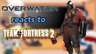Overwatch reacts to Team Fortress 2 |episode 3: meet the pyro|