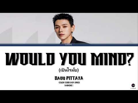 KARAOKE DAOU PITTAYA WOULD YOU MIND เป นไรม ย Thai Rom En Lyrics