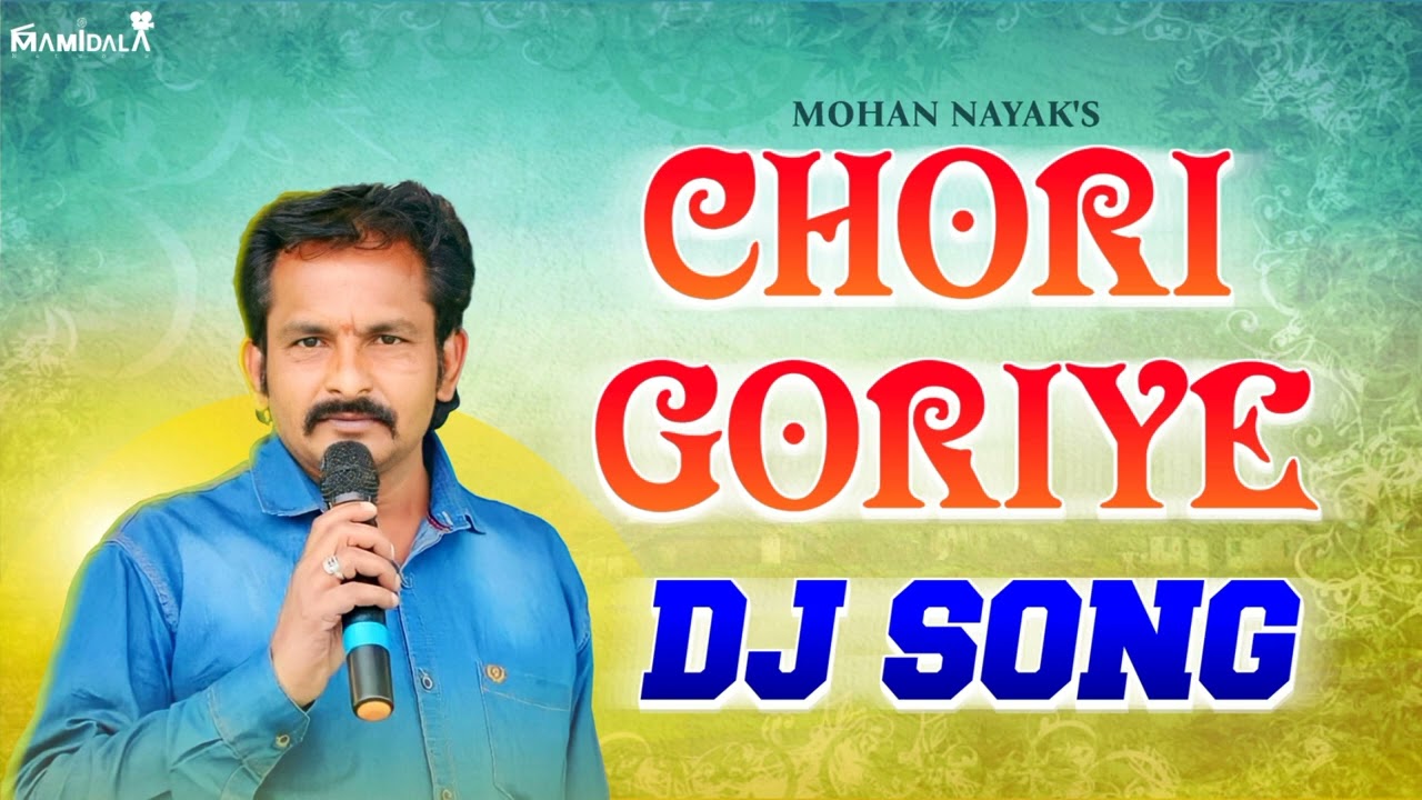 CHORI GORIYE DJ SONG 2023