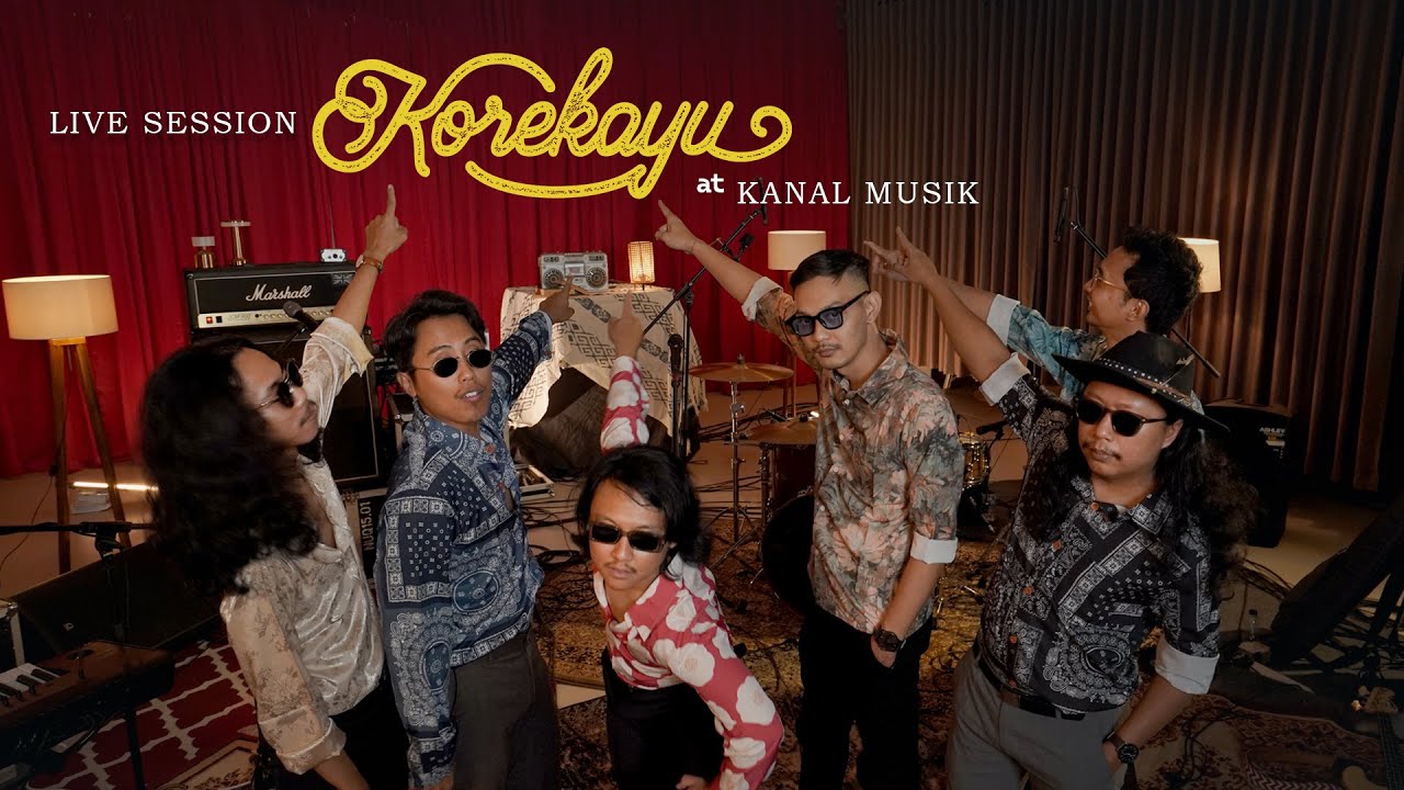 KOREKAYU | LIVE SESSION | KANAL MUSIK