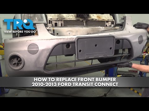 How to Replace Front Bumper 2010-2013 Ford Transit Connect