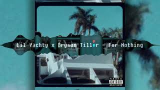 Lil Yachty ft. Bryson Tiller - For Nothing (Remix)