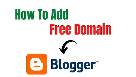 How To Add Free Domain In Blogger Website। Get Free Custom Domain। Top Label Domain Full Free