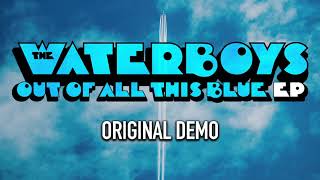 The Waterboys - Out Of All This Blue (Original Demo)