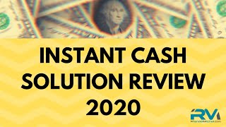Instant Cash Solution Review 2020