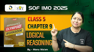 Class 5 Maths Olympiad Workbook | Chapter 9 - Logical Reasoning |  Maths Olympiad Class | IMO