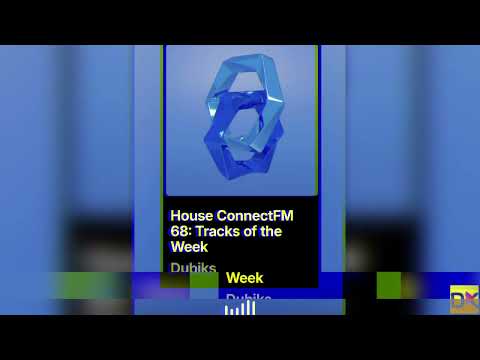 House ConnectFM 68: Tracks of the Week