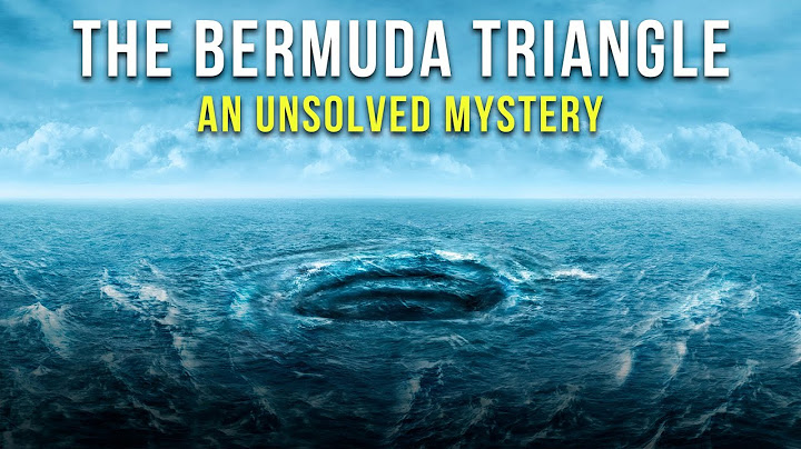 Unravelling The Mystery Of The Bermuda Triangle