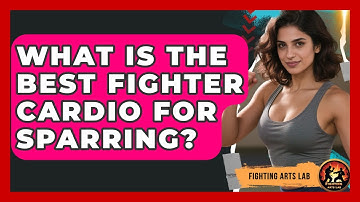What Is The Best Fighter Cardio For Sparring? - Fighting Arts Lab