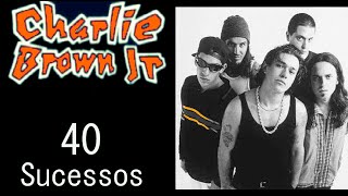 Charliebrownjr. - 40 Sucessos