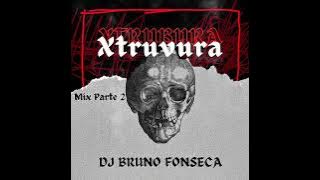Dj Bruno Fonseca - Xtruvura Mix (House Music, Afro House) {Parte 2} 2025