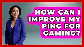 How Can I Improve My Ping For Gaming? - NextGen Viewing and Audio