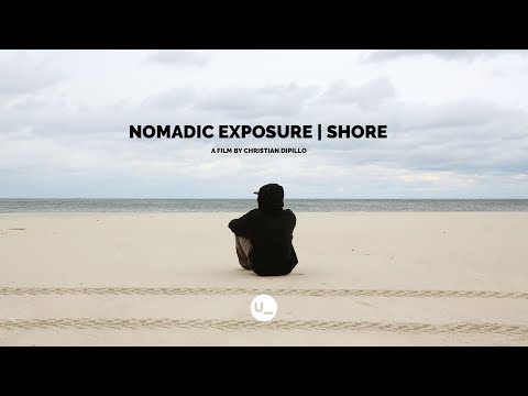 (Short Film) Nomadic Exposure | Shore
