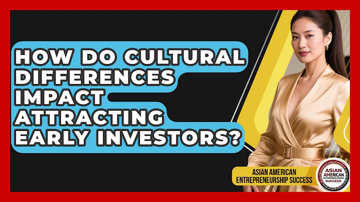 How Do Cultural Differences Impact Attracting Early Investors?