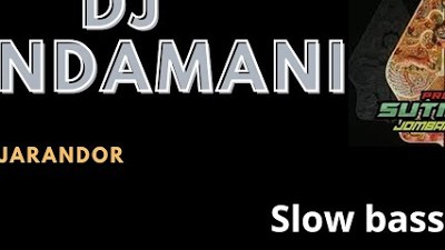 DJ CUNDAMANI SLOW BASS