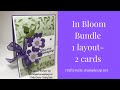 Stampin’ Up! In Bloom Bundle, 2 cards 1 Layout