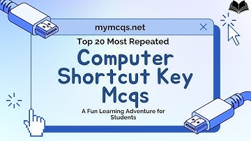 Top 20 Computer Shortcut Keys MCQs | Important Computer GK for Test Preparation | mymcqs.net