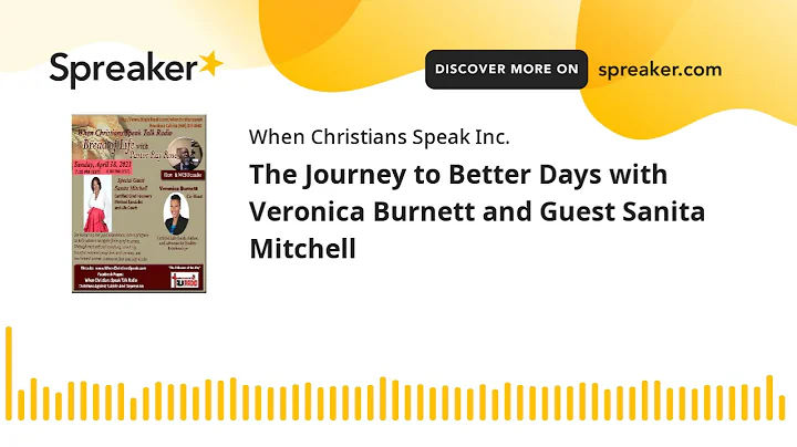 The Journey to Better Days with Veronica Burnett a...