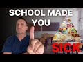 School Made You Sick - Did “healthy eating” actually make you sick?