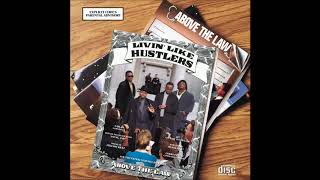 Above The Law - Livin' Like Hustlers Full Album