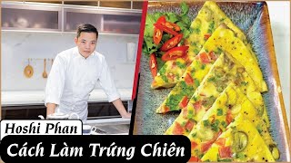 Tập 1: Hướng Dẫn Chiên Trứng Cực Ngon Và Đẹp Mắt - Chef Hoshi Phan