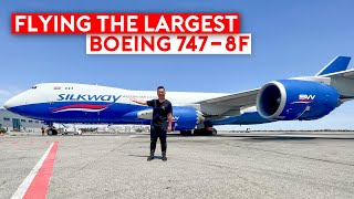 Flying Boeing’s Largest Aircraft - 747-8F Cargo SilkWay West