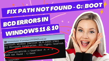 Fix Windows 11/10 Path Not Found - C:\boot BCD Errors [Easy Solution]