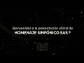 Presentación HOMENAJE SINFÓNICO SAS ®