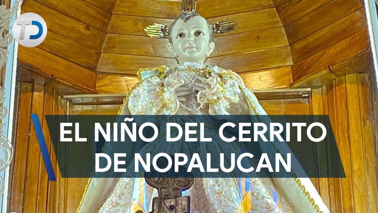 Niño del Cerrito en Nopalucan: Cada juguete que le ofrendan representa un milagro