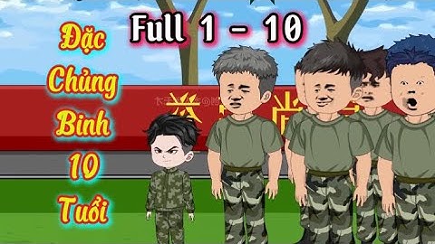[ Full ] Đặc Chủng Binh 10 Tuổi - Tập 1 - 10 | Hòa Vietsub