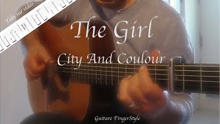 Video thumbnail of "The Girl - City And Colour (Tabs on Screen - Fingerstyle Guitar)"
