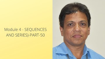 LINEAR ALGEBRA AND CALCULUS | PART 50| SEQUENCES AND SERIES IMODULE4| MAT 101|2019 SCHEME|BTECH KTU