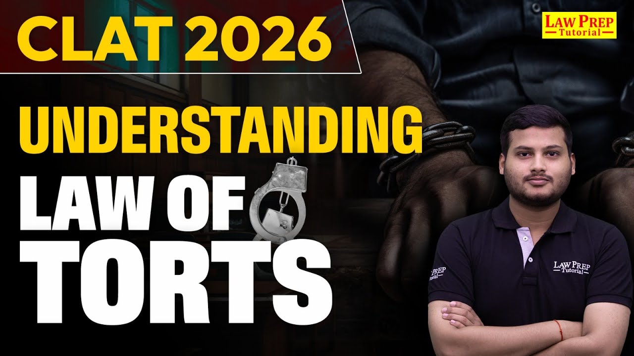 Understanding the Law of Torts | Law of Torts for CLAT Exam | CLAT 2026 ...