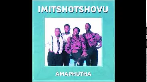 Imitshotshovu  - Asihloniphane