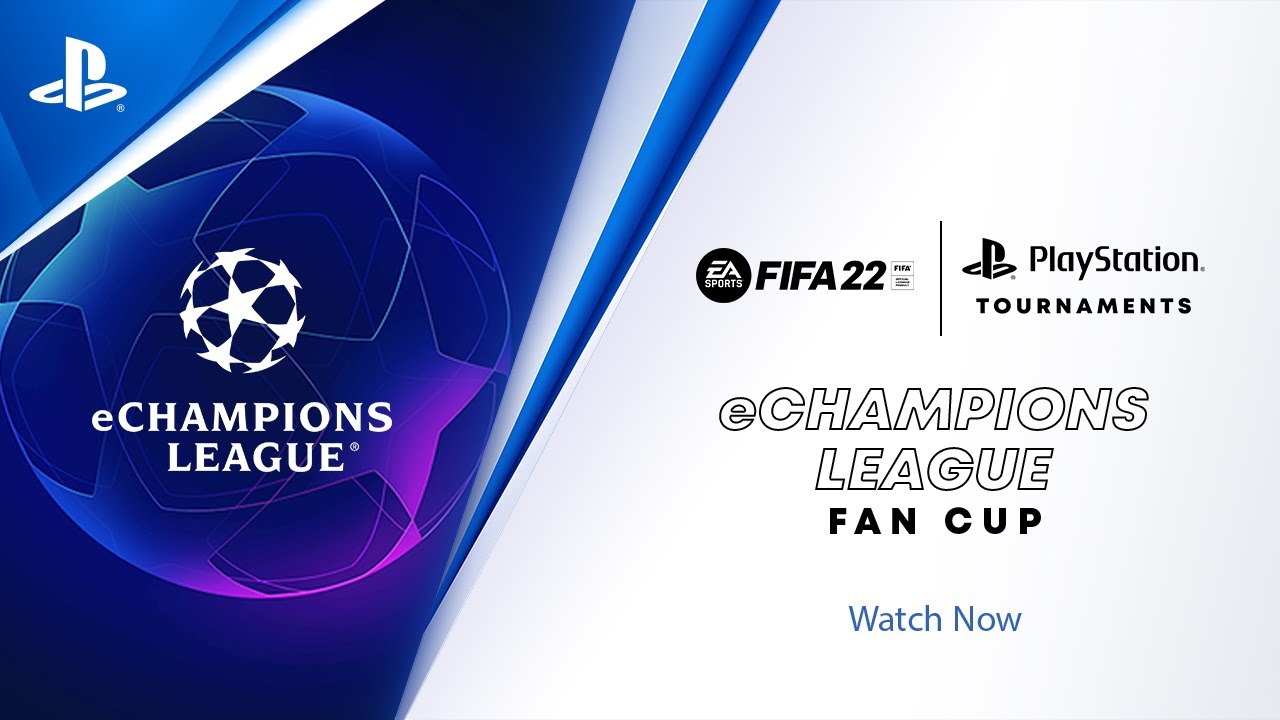 FIFA 22 eChampions League Fan Cup EU Finals PlayStation Tournaments