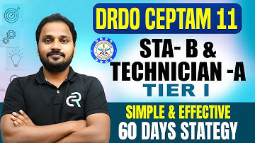 DRDO CEPTAM 11 STA B & Technician A (Tier I) | 60 Days Master Preparation Strategy | Must Watch !!!