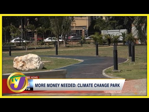 More Money Needed: Climate Change Park