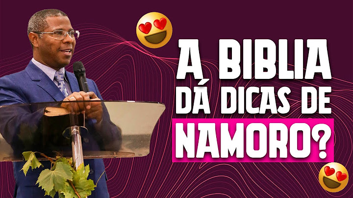 A BÍBLIA DÁ DICAS DE NAMORO ?- PR. OSIEL GOMES