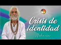 Crisis de Identidad ¿Quien eres realmente?