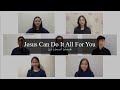 Jesus can do it all for you  witnessing sound vocal group